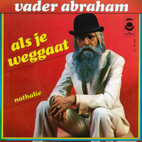 Vader Abraham - Als Je Weggaat / Nathalie