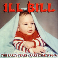 Ill Bill - The Early Years: Rare Demos '91-'94 (Explicit)