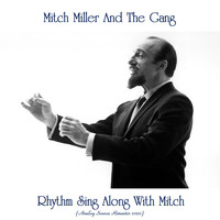 Mitch Miller and The Gang - Rhythm Sing Along With Mitch (Analog Source Remaster 2020)