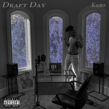 Kairo - Draft Day (Explicit)