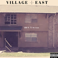 AV The Great - Village East (Explicit)
