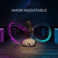 Cindy Murillo - Amor Inagotable