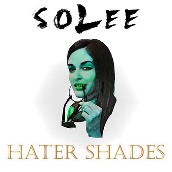 Solee - Hater Shades