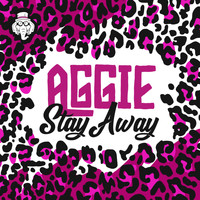 Aggie - Stay Away