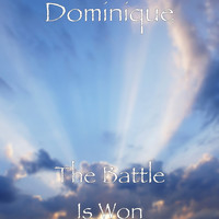 Dominique - The Battle Is Won