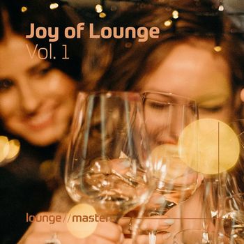 Various Artists - Joy of Lounge Vol.1