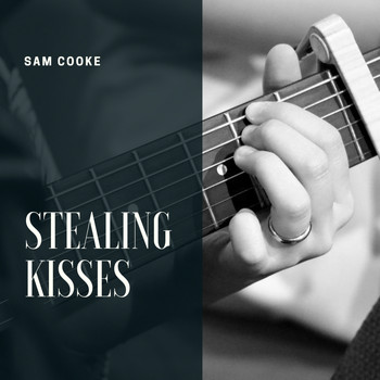 Sam Cooke - Stealing Kisses