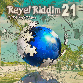 Various Artists - Reyel Riddim, Vol. 21 (Klikiting Riddim)