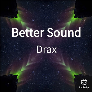 Drax - Better Sound