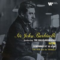 John Barbirolli - Haydn: Symphonies Nos. 83 "The Hen" & 96 "The Miracle"