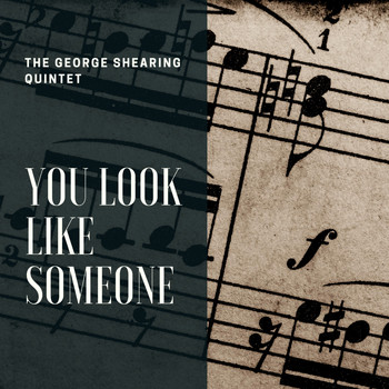 The George Shearing Quintet - You Look Like Someone