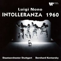 David Rampy, Urszula Koszut, Staatsorchester Stuttgart & Bernhard Kontarsky - Nono: Intolleranza 1960