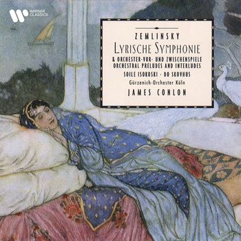 James Conlon - Zemlinsky: Lyrische Symphonie, Op. 18 & Orchestral Preludes and Interludes