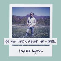 Benjamin Ingrosso - Do You Think About Me (Galavant Remix)