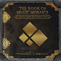 Arkadius & Li´l Momo - The Book of Magic Mosaics