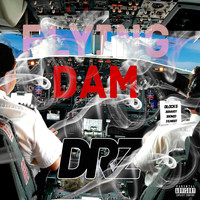 Drz - Flying Dam (Explicit)
