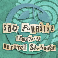 Perfect Stranger - Sad Paradise Remixing