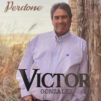 Victor Gonzalez - Perdone