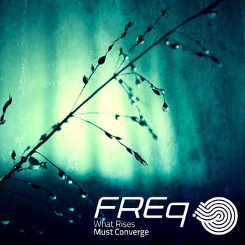 freq - What Rises Must Converge (Explicit)
