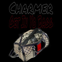 Charmer - Get in Yo Bagg (Explicit)