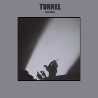 Tunnel - Goodbye