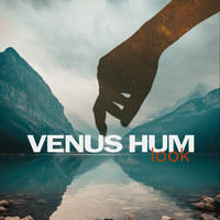 Venus Hum - Look