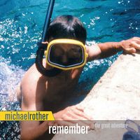 Michael Rother - Remember (The Great Adventure)