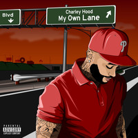 Charley Hood - My Own Lane (Explicit)