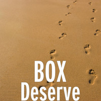 Box - Deserve