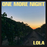 Lola - One More Night (Explicit)