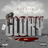 Kidd Kidd - Glory (Explicit)