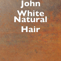 John White - Natural Hair