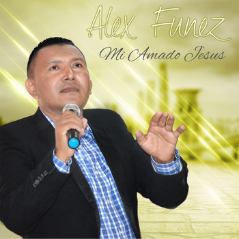 Alex Funez - MiAmado Jesus
