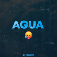Alex Suarez DJ - Agua