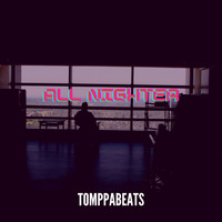 Tomppabeats - All Nighter