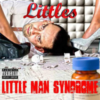 Littles - Little Man Syndrome (Explicit)