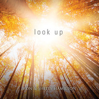 Ron Hamilton & Shelly Hamilton - Look Up
