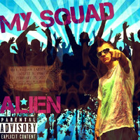 Alien - My Squad (Explicit)