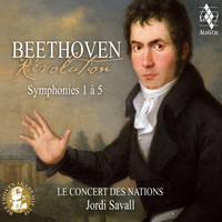 Jordi Savall & Le Concert des Nations - Beethoven: Révolution, Symphonies 1 à 5