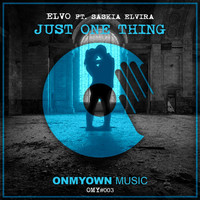 Elvo - Just One Thing (feat. Saskia Elvira) (Explicit)