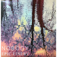 NOBODY - Epic Finery