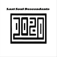 Last Soul Descendents - 2020