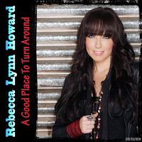 Rebecca Lynn Howard - A Good Place to Turn Around