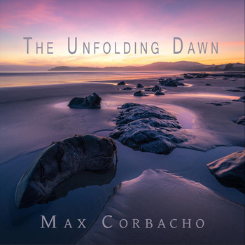 Max Corbacho - The Unfolding Dawn