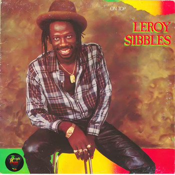 Leroy Sibbles - On Top