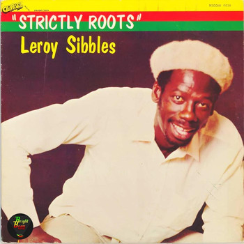 Leroy Sibbles - Strictly Roots