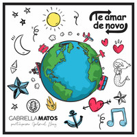 Gabriella Matos - Te Amar de Novo (feat. Gabriel Noug)