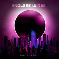 Endless Wires - Nights on End