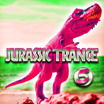 Various Artists - Jurassic Trance, Vol. 5