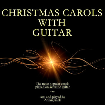 Zoran Jašek / Zoran Jašek - Christmas Carols on Guitar